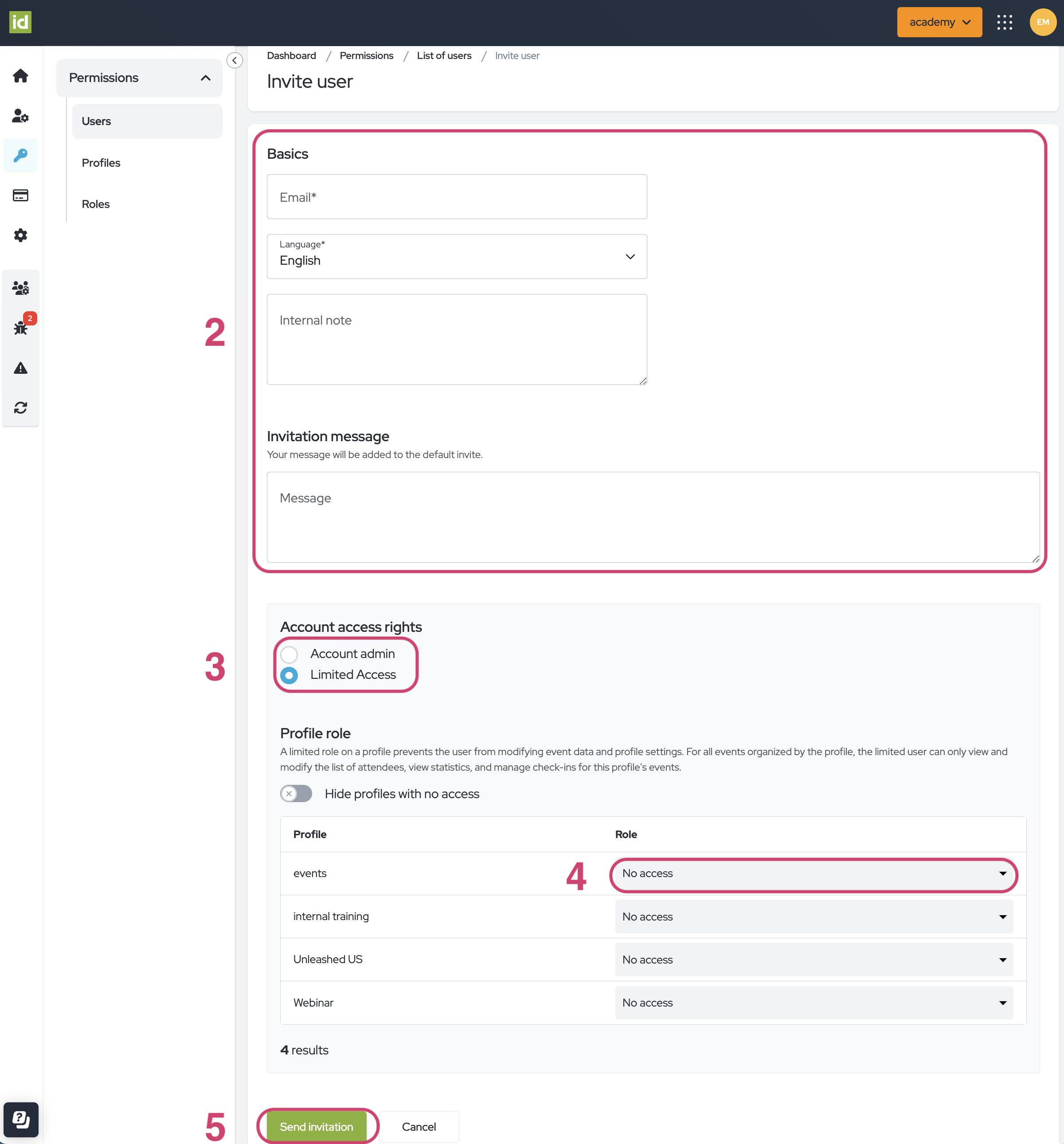 Invite the user to certain profiles. 