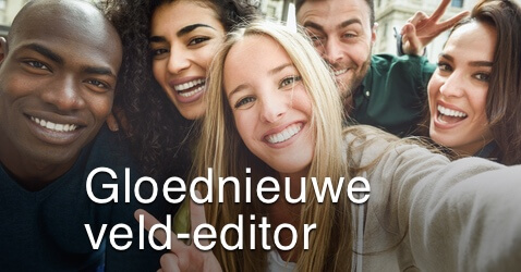 Gloednieuwe veld-editor